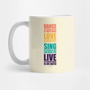 Dance Love Sing Live Quotes Mug